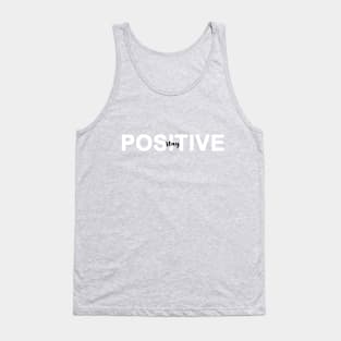 Stay Positive Gift Tank Top